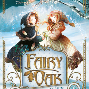 Fairy Oak 3. El poder de la Llum