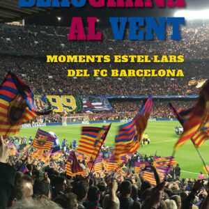 Blaugrana al vent. Moments estel·lars del FC Barcelona