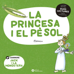 DUES LECTURES. La princesa i el pèsol. Jack i la mongetera