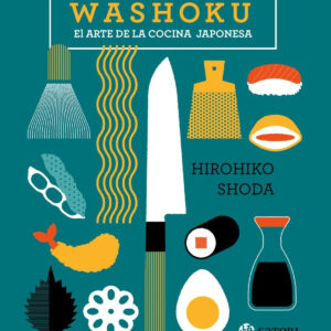 WASHOKU. EL ARTE DE LA COCINA JAPONESA