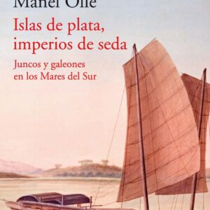 Islas de plata, imperios de seda