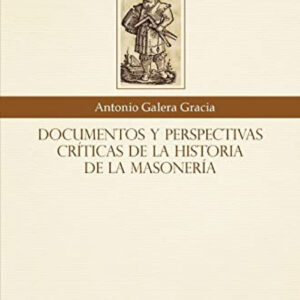Documentos y perspectivas críticas de la historia de la masonería
