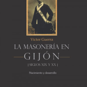 La masonería en Gijón - Siglos XIX y XX