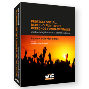 Protesta social, Derecho punitivo y derechos fundamentales