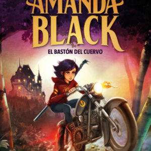 EL BASTON DEL CUERVO. (AMANDA BLACK 7)