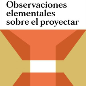 OBSERVACIONES ELEMENTALES SOBRE EL PROYECTAR