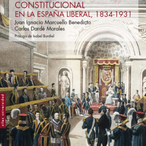 La Corona y la Monarquía constitucional en la España liberal, 1834-1931