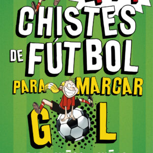 444 Chistes de Futbol para marcar gol (Súper Chistes 5)