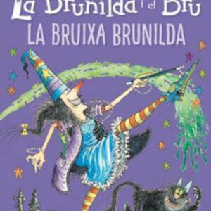 Brunilda i Bru. La Bruixa Brunilda