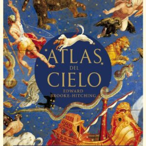 Atlas del cielo. Grandes mapas, mitos...