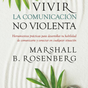 Vivir la comunicación no violenta