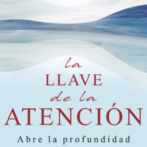 LA LLAVE DE LA ATENCIÓN