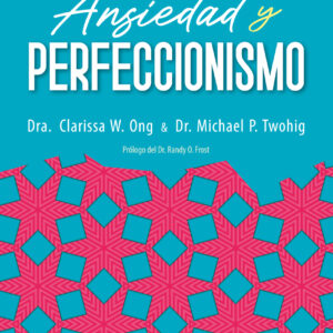 ANSIEDAD Y PERFECCIONISMO