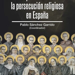 Perspectivas sobre la persecución religiosa en España