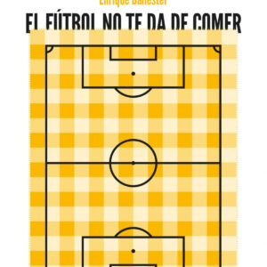 El fútbol te ds de comer