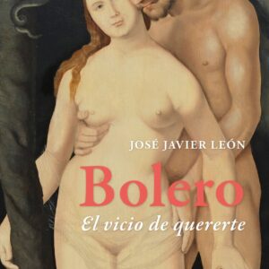 Bolero. El vicio de quererte