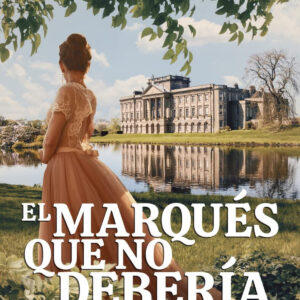 El marqués que no debería amar