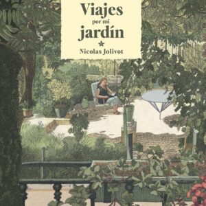 Viajes por mi jardín