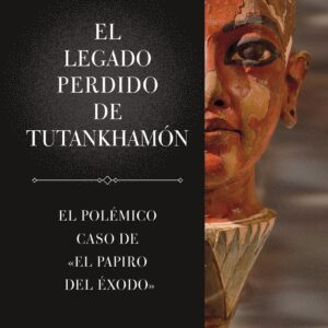 El legado perdido de Tutankhamón
