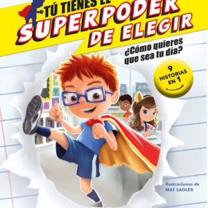 Tú tienes el Superpoder de Elegir - Dani va al colegio