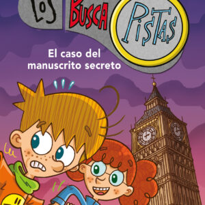 El caso del manuscrito secreto (Serie Los BuscaPistas 13)