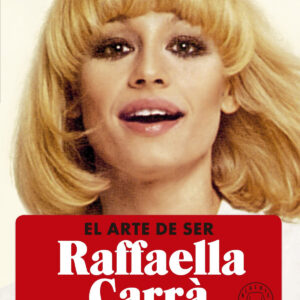 El arte de ser Raffaella Carrà