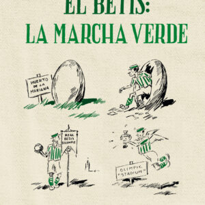 EL BETIS: LA MARCHA VERDE