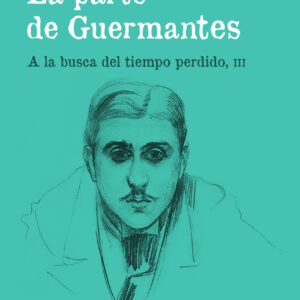 La parte de Guermantes (A la busca del tiempo perdido, III)