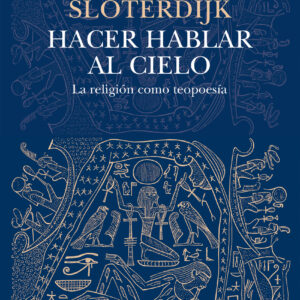 Hacer hablar al cielo