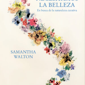 Todos necesitamos la belleza