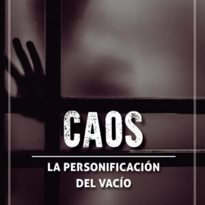 CAOS: La personificación del vacío