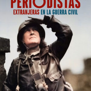 Periodistas extranjeras en la Guerra Civil