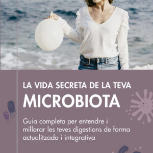La vida secreta de la teva microbiota