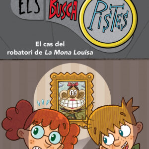 El cas del robatori de la Mona Louisa (Els BuscaPistes 3)