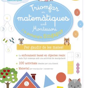 Triomfar en matemàtiques amb Montessori i la pedagogia Singapur. De 3 a 5 anys