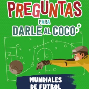 Preguntas para darle al coco. Mundiales de fútbol