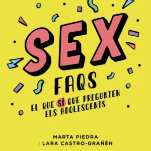 Sex FAQS. El que SÍ que pregunten els adolescents