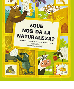 QUÉ NOS DA LA NATURALEZA?