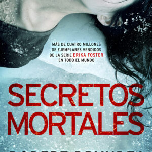 Secretos mortales (Serie Erika Foster 6)