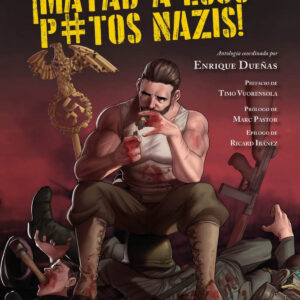 Matad a esos p*tos nazis