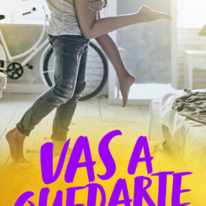 Vas a quedarte