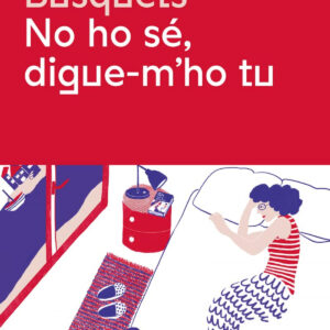 No ho sé, digue-m'ho tu