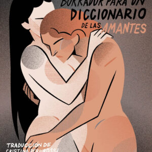 Borrador para un diccionario de las amantes