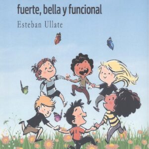 Humanidad: fuerte, bella y funcional