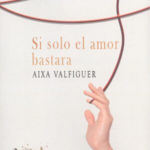 Si solo el amor bastara