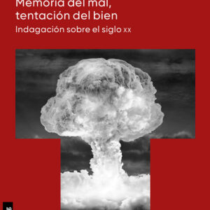 Memoria del mal, tentación del bien