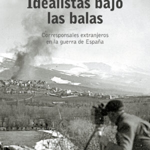 Idealistas bajo las balas
