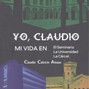 Yo, claudio:mi vida en seminario/la universidad/la carcel