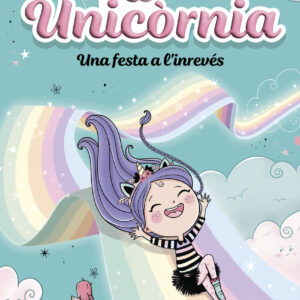 Unicòrnia 2 - Una festa a l'inrevés