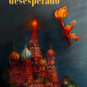 EL MOSCOVITA DESEPERADO